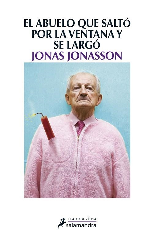 ABUELO QUE SALTO POR LA VENTANA Y SE LARGO, EL | 9788498384161 | JONASSON, JONAS