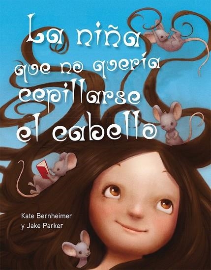 NIÑA QUE NO QUERIA CEPILLARSE EL CABELLO, LA | 9788494154973 | BERNHEIMER, KATE