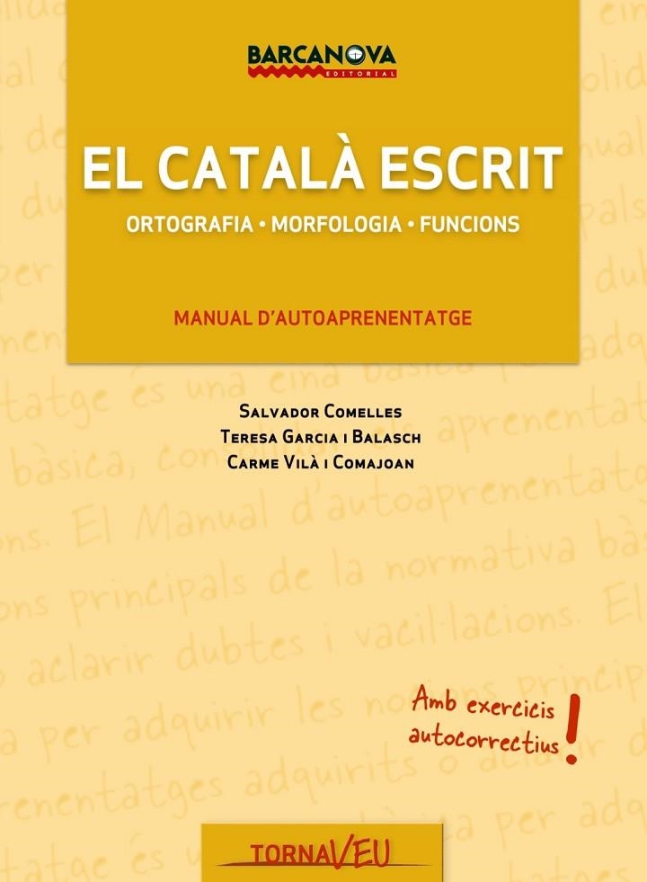 CATALA ESCRIT, EL | 9788448928858 | GARCIA BALASCH, TERESA/COMELLES GARCIA, SALVADOR/V