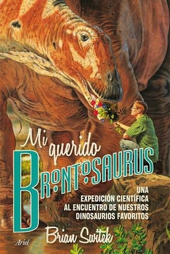 MI QUERIDO BRONTOSAURUS | 9788434417236 | SWITEK, BRIAN