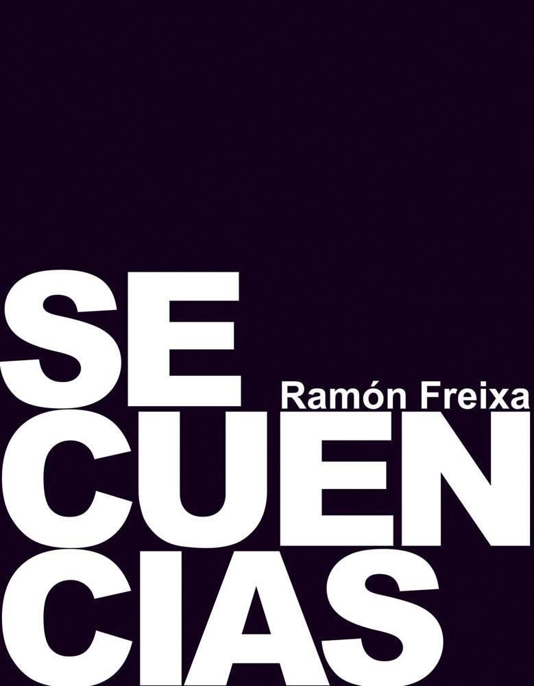 SECUENCIAS | 9788444121178 | FREIXA, RAMON