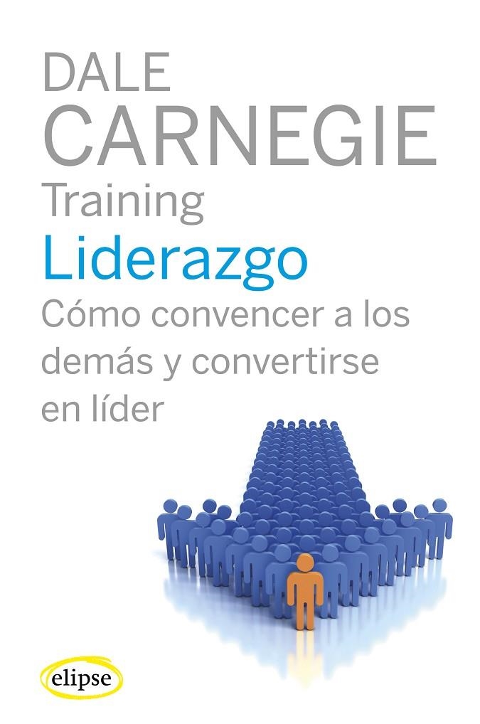 LIDERAZGO COMO CONVENCER A LOS DEMAS | 9788493856519 | CARNEGIE DALE