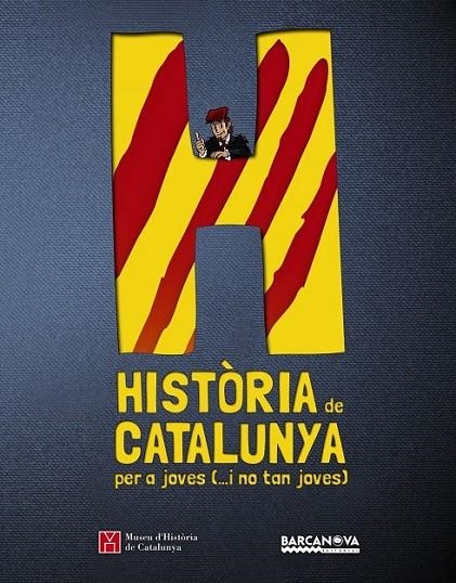 HISTORIA DE CATALUNYA PER A JOVES (...I NO TAN JOVES) | 9788448933135 | MUSEU D'HISTORIA DE CATALUNYA