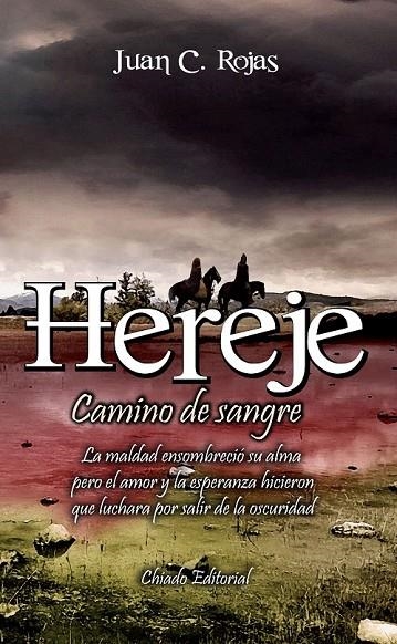 HEREJE. CAMINO DE SANGRE | 9789895108848 | ROJAS, JUAN C.