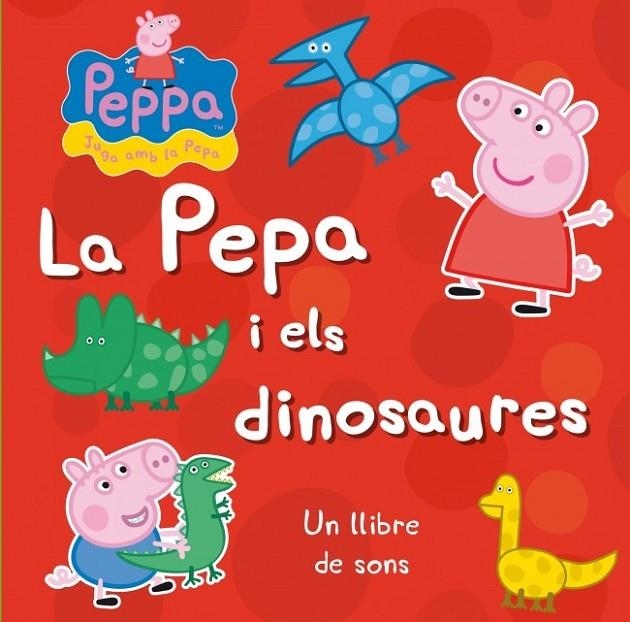 PEPA I ELS DINOSAURES, LA | 9788448838294 | VVAA