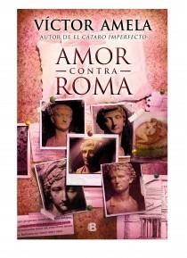 AMOR CONTRA ROMA (CAST) | 9788466654845 | AMELA, VICTOR