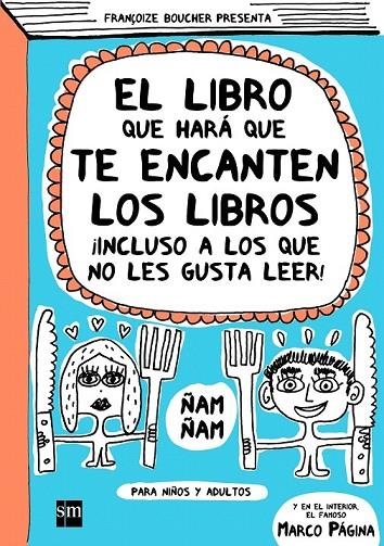 LIBRO QUE HARA QUE TE ENCANTEN LOS LIBROS, EL | 9788467524192 | BOUCHER, FRANÇOISE