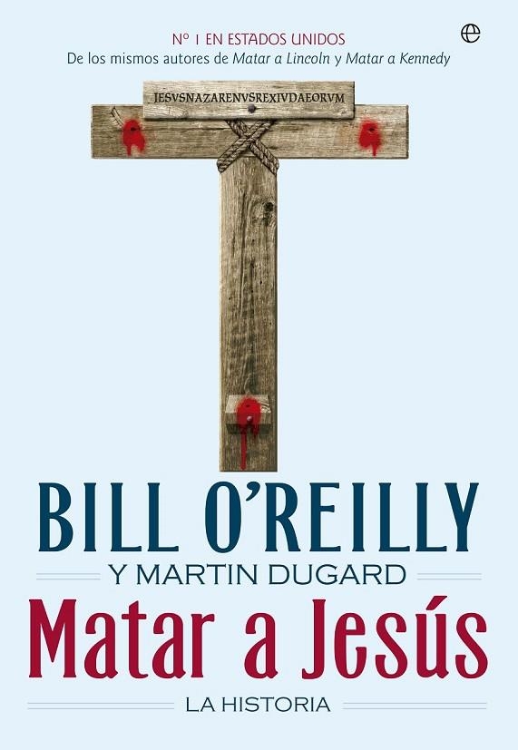 MATAR A JESÚS | 9788490600993 | O'REILLY, BILL/DUGARD, MARTIN