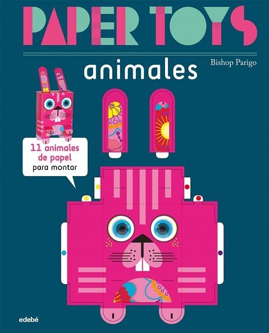 PAPER TOYS: ANIMALES | 9788468311470 | PARIGO, BISHOP NACIONALIDAD: FRANCESA