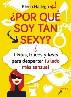 POR QUE SOY TAN SEXY | 9788415989370 | GALLEGO, ELENA