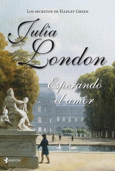 SECRETOS DE HADLEY GREEN, LOS. ESPERANDO EL AMOR | 9788408126669 | LONDON, JULIA