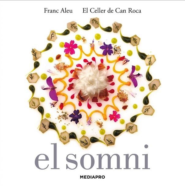 EL SOMNI. UNA ÒPERA EN DOTZE PLATS, UN BANQUET EN DOTZE ACTES | 9788429772951 | ALEU, FRANC/ CELLER DE CAN ROCA