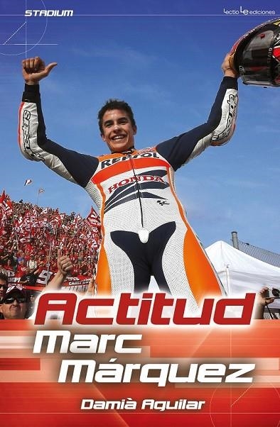 ACTITUD MARC MÁRQUEZ | 9788416012145 | AGUILAR, DAMIÀ