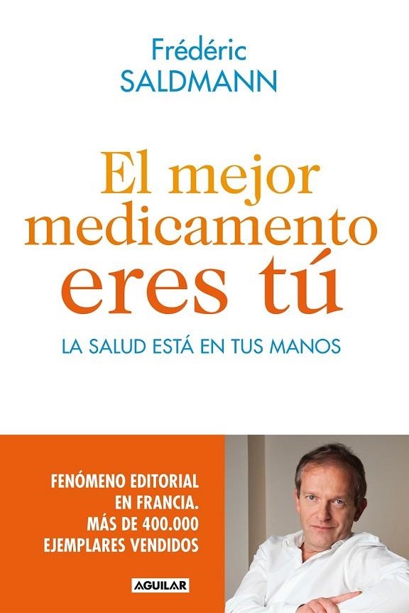 MEJOR MEDICAMENTO ERES TÚ, EL | 9788403014022 | SALDMANN, FRÉDÉRIC