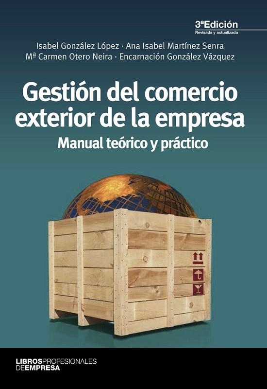 GESTION DEL COMERCIO EXTERIOR DE LA EMPRESA | 9788473569989 | GONZALEZ, ISABEL / MARTINEZ, ANA ISABEL / OTERO, Mª CARMEN / GONZALEZ, ENCARNACION