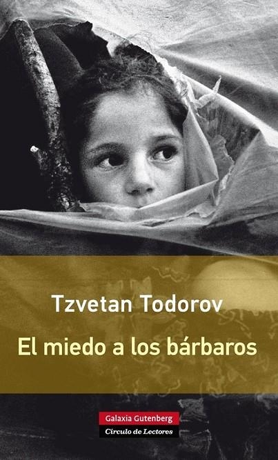 MIEDO A LOS BÁRBAROS, EL | 9788416072231 | TODOROV, TZVETAN