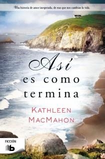 ASÍ ES COMO TERMINA | 9788498729436 | MACMAHON, KATHLEEN