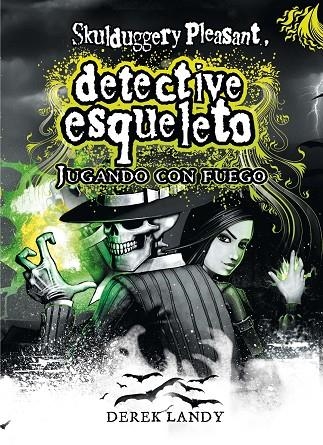 SKULDUGGERY PLEASANT JUGANDO CON FUEGO | 9788467530773 | LANDY, DEREK