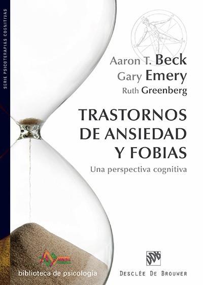 TRASTORNOS DE ANSIEDAD Y FOBIAS | 9788433027108 | BECK, AARON T./EMERY, GARY/GREENBERG, RUTH