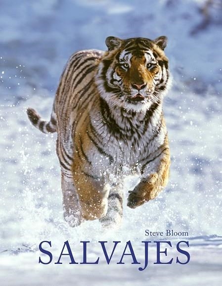 SALVAJES | 9788415888789 | STEVE BLOOM/JOAQUÍN ARAÚJO