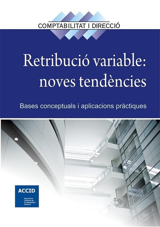 RETRIBUCIÓ VARIABLE: NOVES TENDÈNCIES | 9788416115006 | ACCID