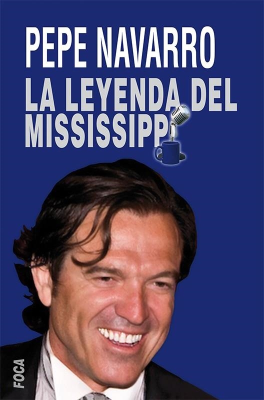 LEYENDA DEL MISSISSIPPI, LA | 9788496797710 | NAVARRO, PEPE