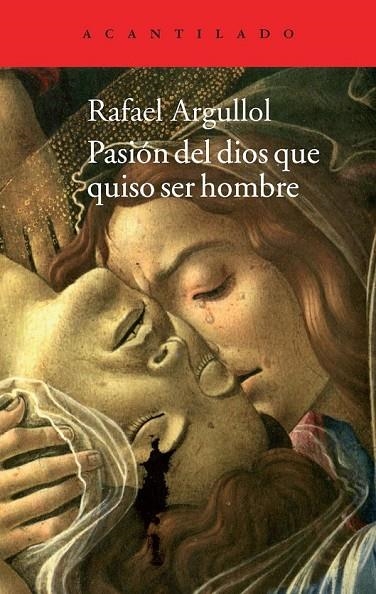 PASIÓN DEL DIOS QUE QUISO SER HOMBRE | 9788416011100 | ARGULLOL MURGADAS, RAFAEL