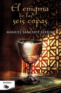 ENIGMA DE LAS SEIS COPAS, EL | 9788498729566 | SANCHEZ-SEVILLA, MANUEL