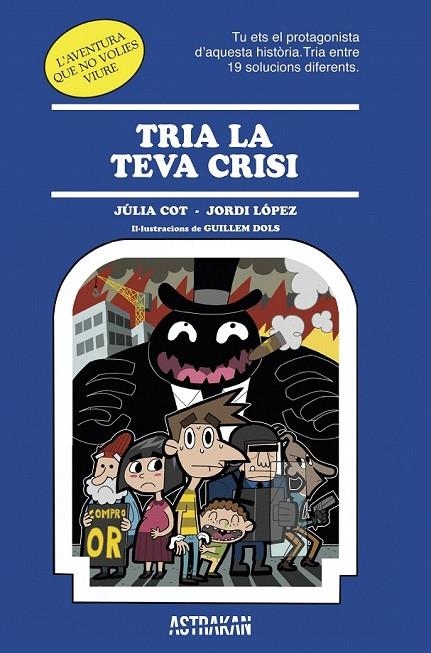 TRIA LA TEVA CRISI | 9788466418652 | COT, JULIA / LOPEZ, JORDI