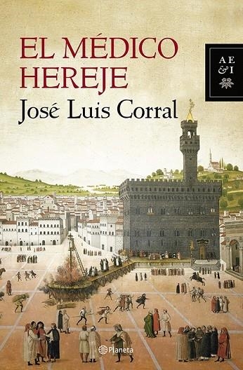 MÉDICO HEREJE, EL | 9788408119906 | JOSÉ LUIS CORRAL