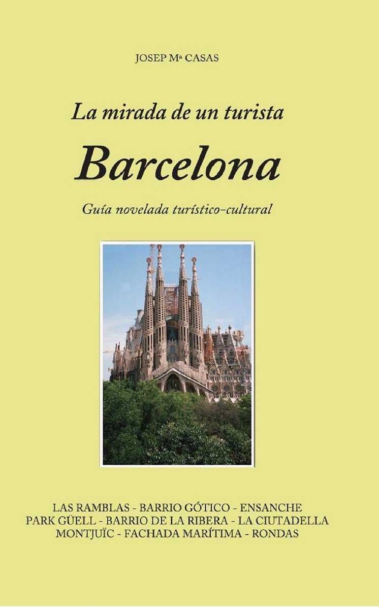 BARCELONA LA MIRADA DE UN TURISTA | 9788461597383 | CASAS, JOSEP MARIA