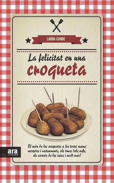 FELICITAT EN UNA CROQUETA LA | 9788415642817 | CONDE SEIJAS, LAURA