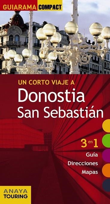 DONOSTIA SAN SEBASTIÁN GUIARAMA | 9788499355580 | ALONSO IBARROLA, JOSÉ MANUEL/DOMENCH, JOSÉ MARÍA/AZPILICUETA, LUIS/MEDINA BAÑÓN, IGNACIO/GÓMEZ, IÑAK