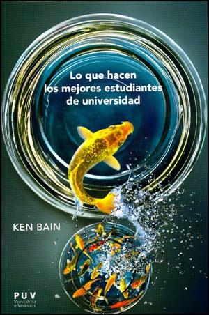 LO QUE HACEN LOS MEJORES ESTUDIANTES DE UNIVERSIDAD | 9788437092645 | BAIN, KEN