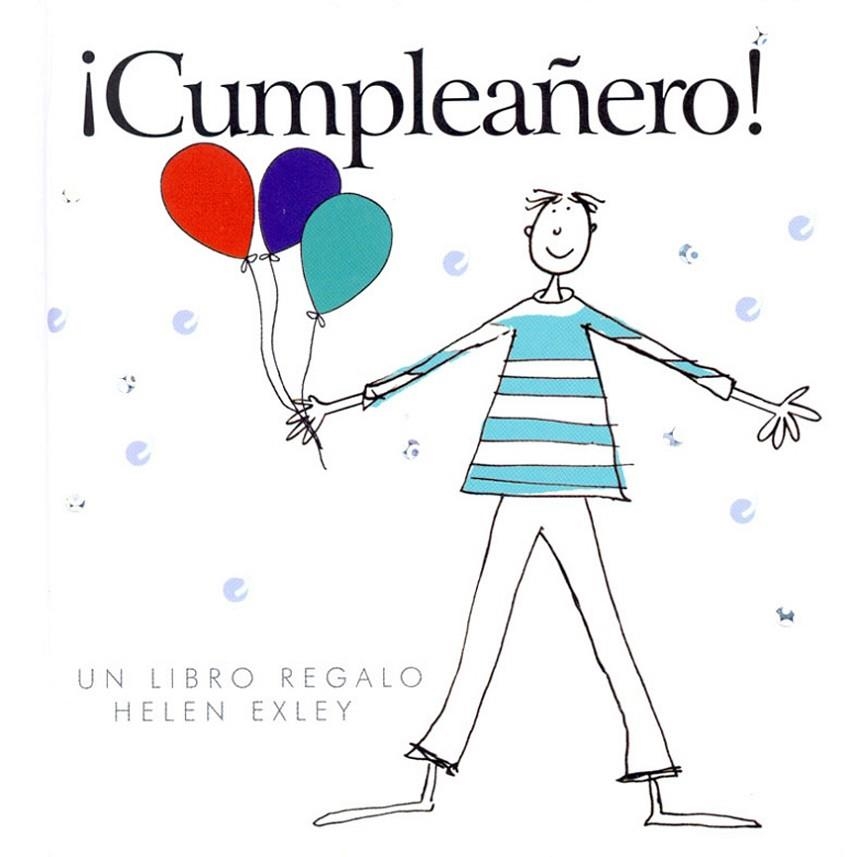 CUMPLEAÑERO ! | 9789569327001 | EXLEY, HELEN