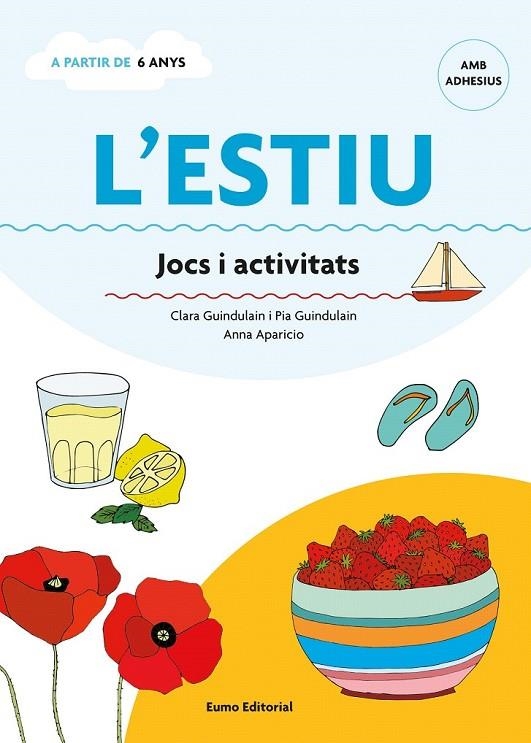 ESTIU, L'. JOCS I ACTIVITATS | 9788497665155 | GUINDULAIN, CLARA / GUINDULAIN, PIA