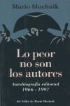 LO PEOR NO SON LOS AUTORES | 9788492386994 | MUCHNIK, MARIO