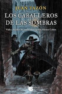 CABALLEROS DE LAS SOMBRAS, LOS | 9788466601795 | TAZON, JUAN