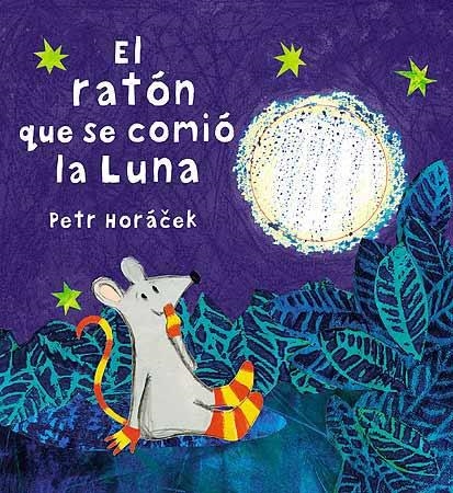 RATON QUE SE COMIO LA LUNA, EL | 9788426140630 | HORACEK, PETR