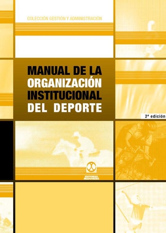 MANUAL DE LA ORGANIZACION INSTITUCIONAL DEL DEPORTE | 9788480194570