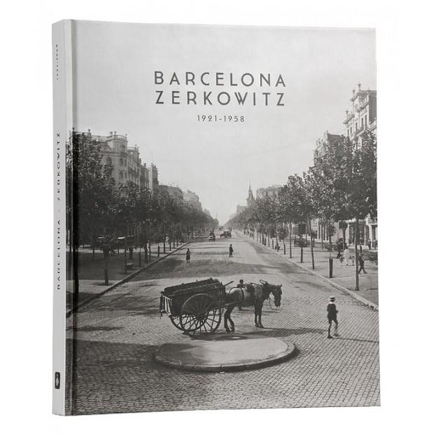 BARCELONA ZERKOWITZ 1921-1958 | 9788498505399 | ZERKOWITZ, ADOLFO