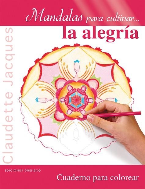 MANDALAS PARA CULTIVAR LA ALEGRÍA | 9788415968658 | JACQUES, CLAUDETTE