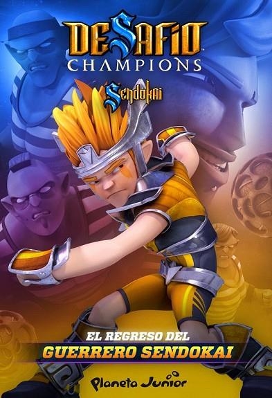 DESAFIO CHAMPIONS SENDOKAI. EL REGRESO DEL GUERRERO SENDOKAI | 9788408128687 | SENDOKAI