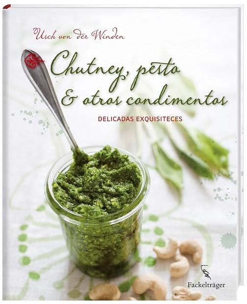 CHUTNEY, PESTO & OTROS CONDIMENTOS | 9783771600143 | WINDEN, USCH VON DER