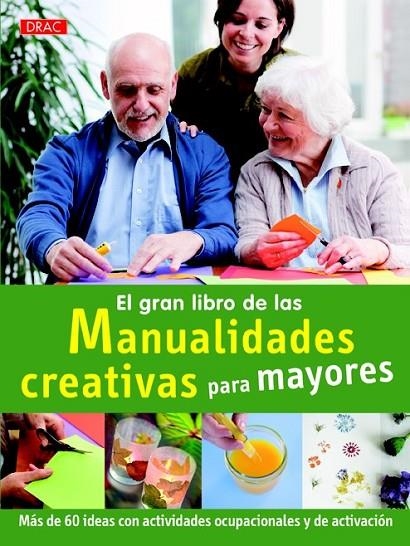 GRAN LIBRO DE LAS MANUALIDADES CREATIVAS PARA MAYORES, EL | 9788498744019 | KOCH, KATJA