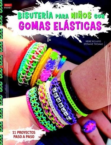 BISUTERIA PARA NIÑOS CON GOMAS ELASTICAS | 9788498744101 | ROLAND, HEIKE / THOMAS, STEFANIE