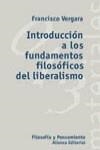 INTRODUCCION A LOS FUNDAMENTOS FILOSOFICOS DEL LIBERALISMO | 9788420657431 | VERGARA, FRANCISCO