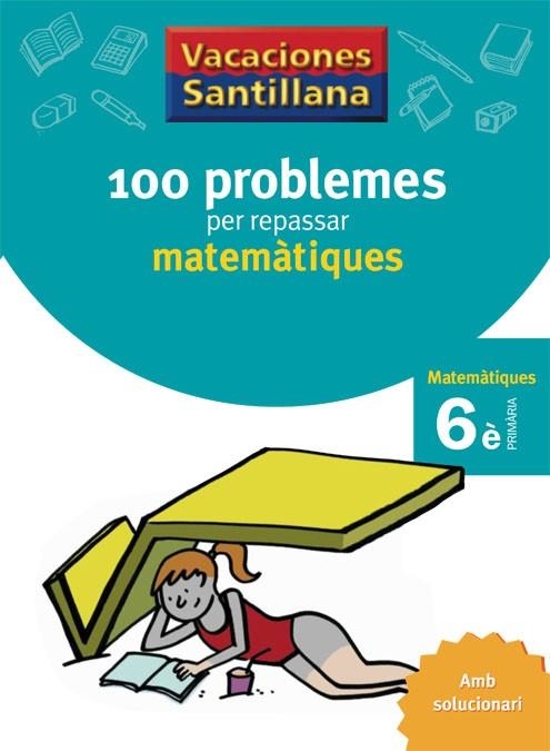 MATEMATIQUES 6 PRIMARIA 100 PROBLEMES | 9788479182328 | VARIOS AUTORES