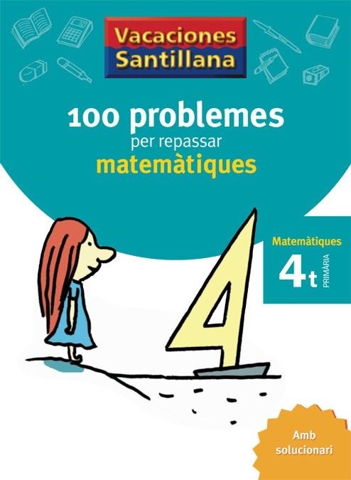 MATEMATIQUES 4 PRIMARIA 100 PROBLEMES | 9788479182304 | VARIOS AUTORES