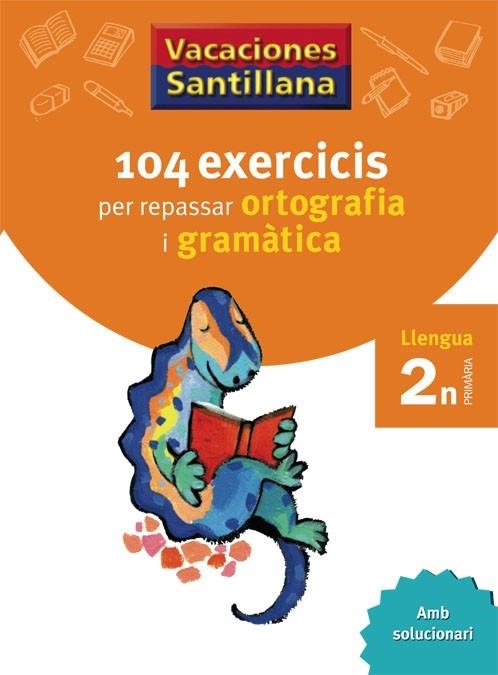 ORTOGRAFIA I GRAMATICA 2 PRIMARIA 104 EXERCICIS | 9788479181536 | VARIOS AUTORES